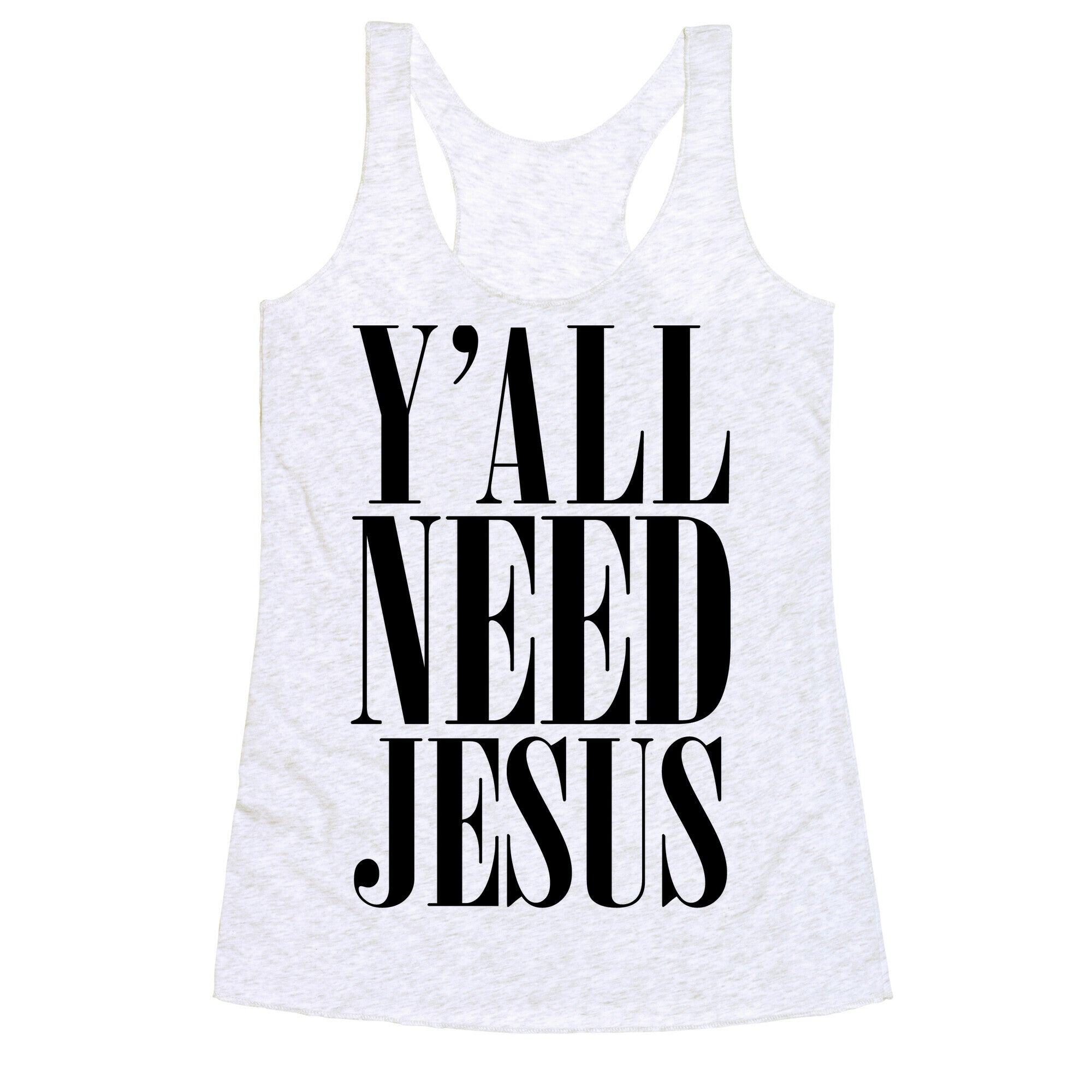 Y'all Need Jesus Racerback Tank